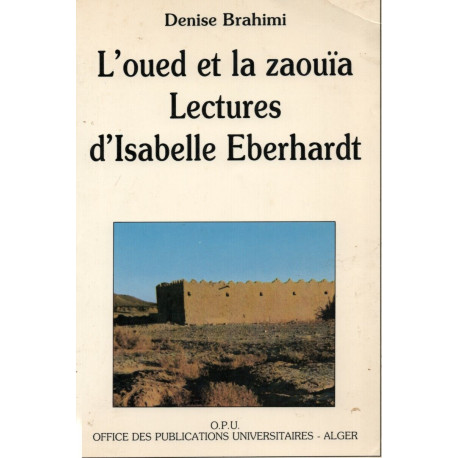 L'OUED ET LA ZAOUÏA LECTURES D'ISABELLE EBERHARDT