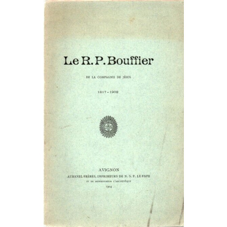 LE R.P BOUFFIER de la Compagnie de jésus .1817-1902
