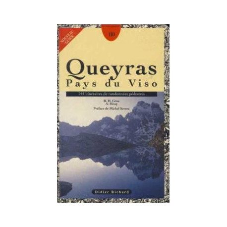 Queyras pays du viso. 144 itinéraires de randonnées pédestres 2ème...