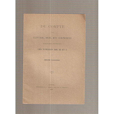 Du compte par livre sol et denier synonymes respectifs des nombres...