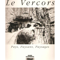 Le Vercors : le pays les paysans les paysages