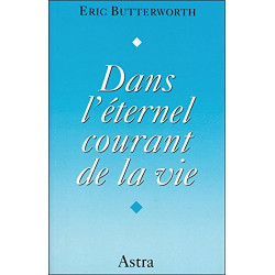 Dans l'éternel courant de la vie