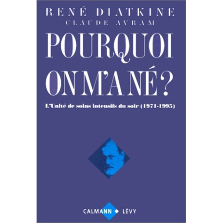 POURQUOI ON M'A NE ? Un traitement contre les méfaits du destin...
