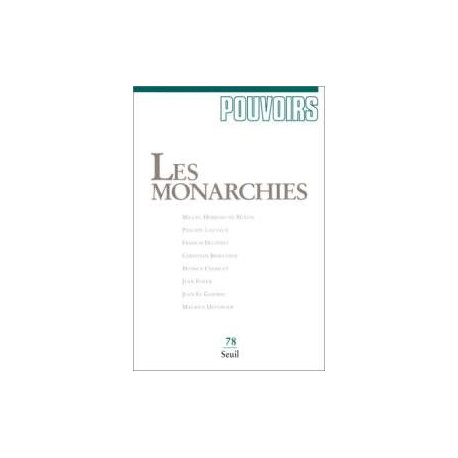 Pouvoirs N° 78 3eme Trimestre 1996 : Les Monarchies