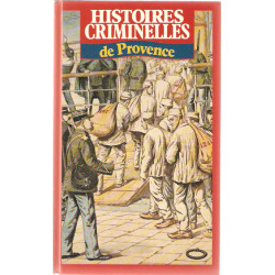 Histoires criminelles de Provence