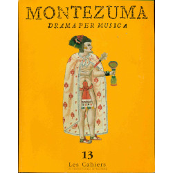 Montezuma Dramaper Musica .13. Les cahiers de l'Atelier Lyrique de...