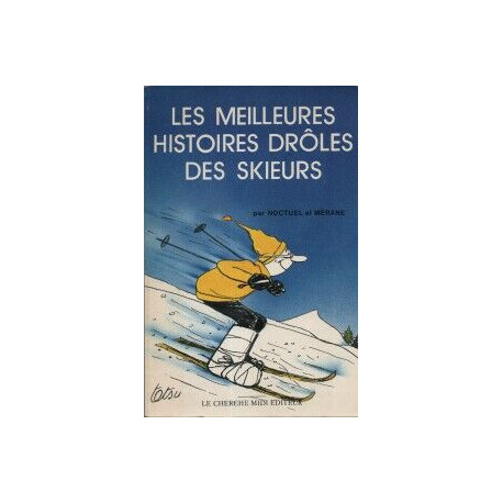 Les meilleures histoires droles des skieurs