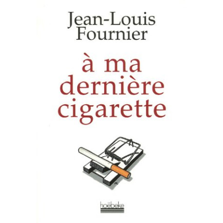 A ma dernière cigarette