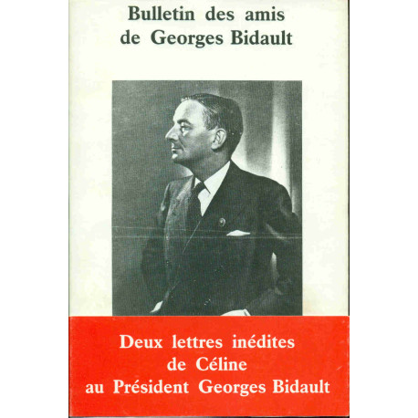 Bulletin des Amis de Geoges Bidault . Deux lettres inédites de...