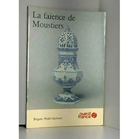 La faience de Moustiers