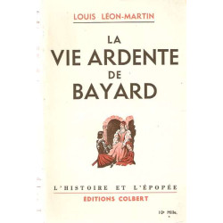 La vie ardente de Bayard