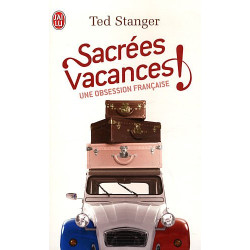Sacrées vacances ! : Une obsession française