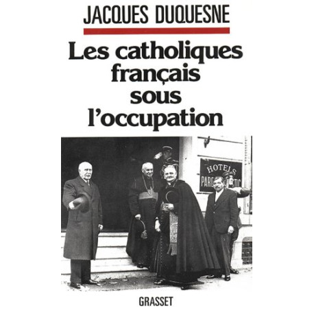 Les catholiques français sous l'Occupation