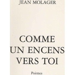 Comme un encens vers toi.Poèmes