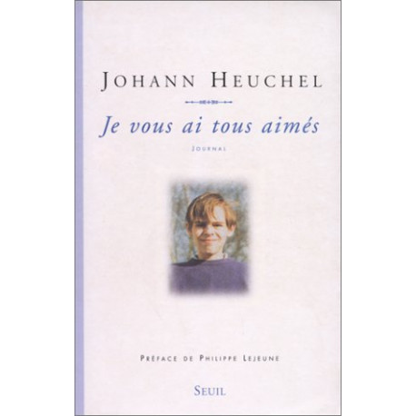 Je vous ai tous aimés : Journal