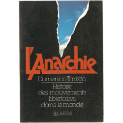 L'anarchie.Histoire des mouvements libertaires dans le Monde