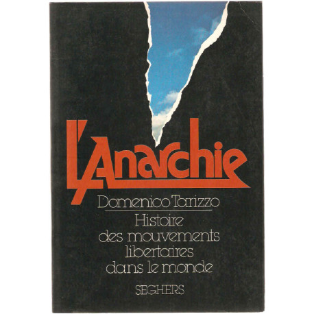 L'anarchie.Histoire des mouvements libertaires dans le Monde