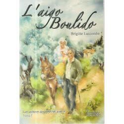 Les enfants des Bouscarle Tome 1 : L'Aigo Boulido