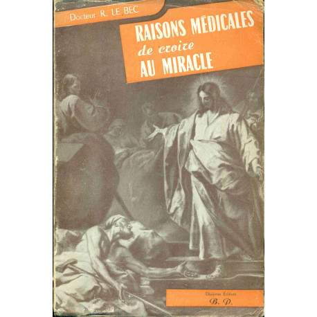 Raisons médicales de croire au Miracle