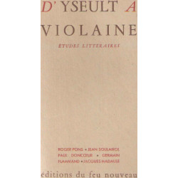 D'Yseult à Violaine.etudes littéraires