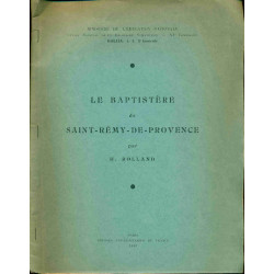 Gallia. t. I . 2e fascicule. Le Baptistère de Saint-Rémy-de-Provence