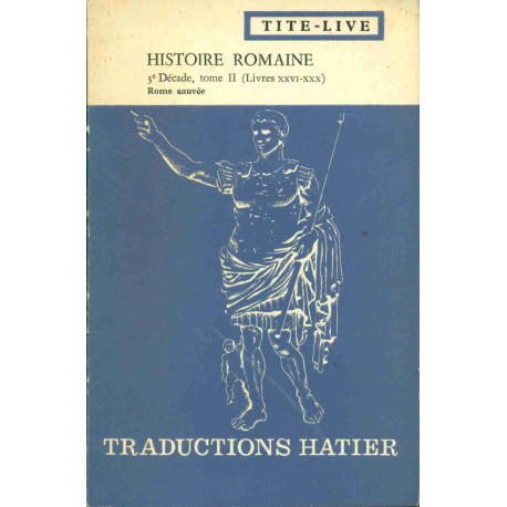 Histoire Romaine 3e décade Tome II (Livres XXVI-XXX)