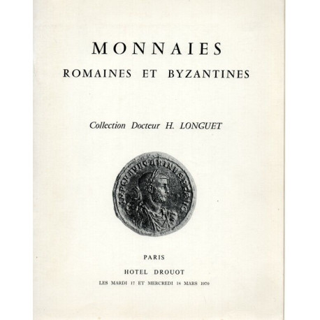 Monnaies Romaines et Byzantines . Collection Docteur H. LONGUET