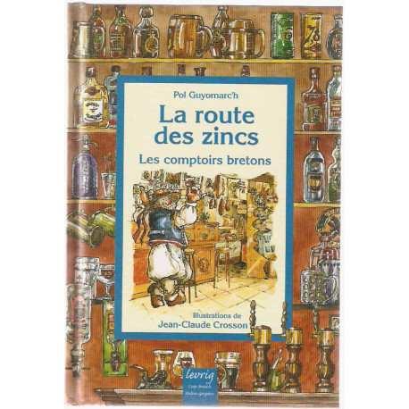 La route des zincs - les comptoirs bretons