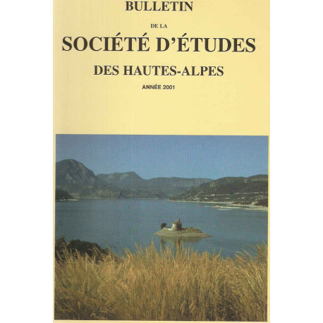 Bulletin de la Société d'etudes des hautes-alpes .Année 2001