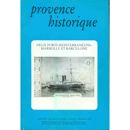 Provence Historique. Deux ports méditerranéens : Marseille et...