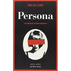 Les visages de Victoria Bergman Tome 1 : Persona