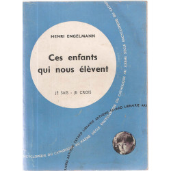 Ces enfants qui nous élèvent