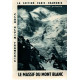 La Section PARIS -CHAMONIX vous présente : LE MASSIF DU MONT-BLANC