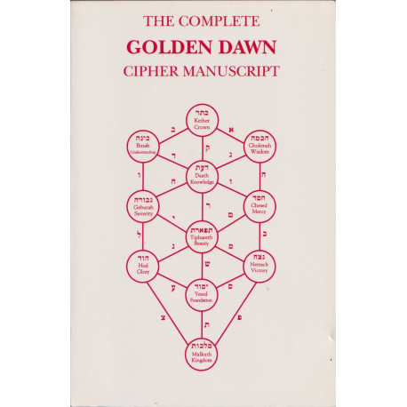 Complete Golden Dawn Cipher Manuscript (Golden Dawn Studies No 1)
