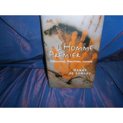 L'homme premier : Préhistoire évolution culture