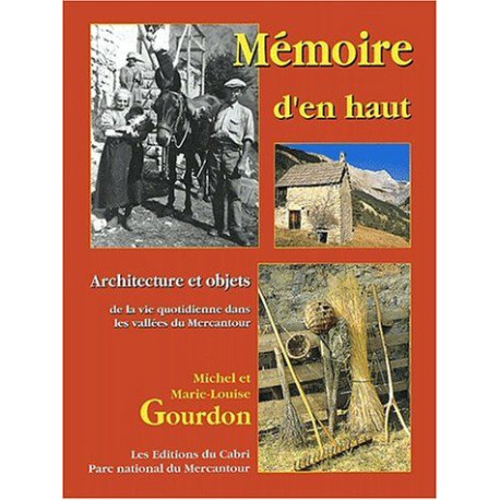 Mémoire d'en haut : Architecture et objets de la vie quotidienne...