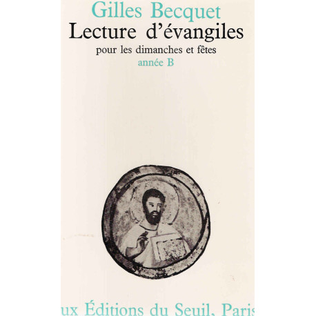 Lectures d'Evangiles pour les Dimanches et Fêtes.Année B
