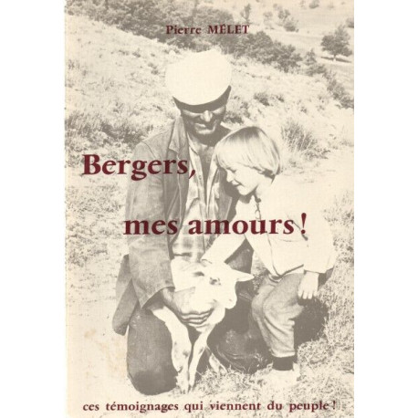 Bergers Mes Amours! Ces témoignages qui viennent du Peuple