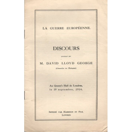 La guerre européenne . Discours prononcé par M. DAVID LLOYD GEORGE...
