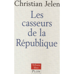 Les casseurs de la République