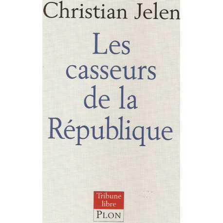 Les casseurs de la République