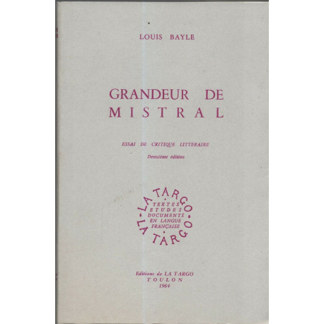 Grandeur de Mistral. Essai critique littéraire