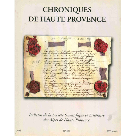 Chroniques de Haute-Provence .Le Notariat Hier et aujourd'hui .No 351