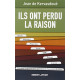Ils ont perdu la raison