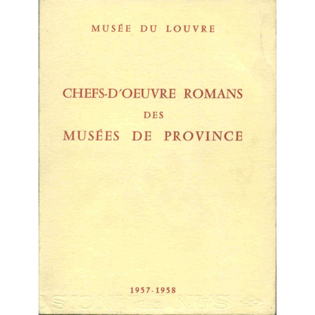 Chefs-d'oeuvre romans des Musées de Province