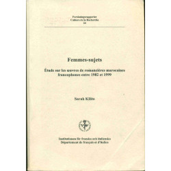 Femmes-sujets Etude sur les oeuvres de romancières marocaines...