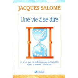 Une vie à se dire