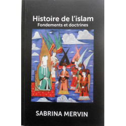 Histoire de l'islam Fondements et doctrines