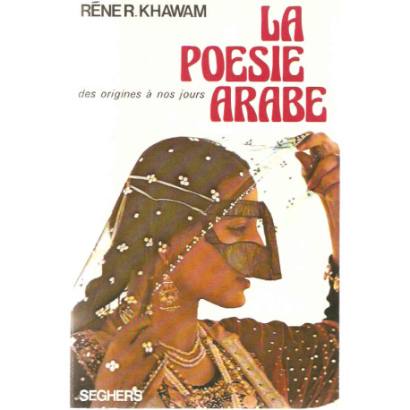 La Poésie arabe des origines à nos jours