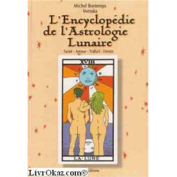 L'encyclopédie de l'astrologie lunaire